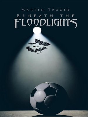 cover image of Beneath The Floodlights